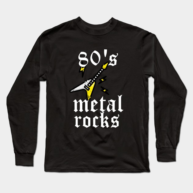 80's Metal Rocks Long Sleeve T-Shirt by MCALTees